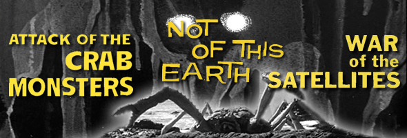 Attack of the Crab Monsters / Not of this Earth / War of the Satellites Attack-of-the-Crab-Monsters-/-Not-of-this-Earth-/-War-of-the-Satellites